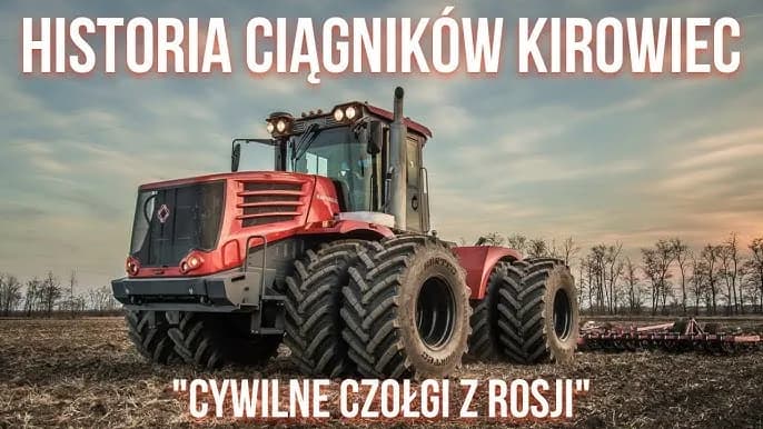 Ruski ciągnik: Cechy, historia i znaczenie rosyjskich ciągników rolniczych